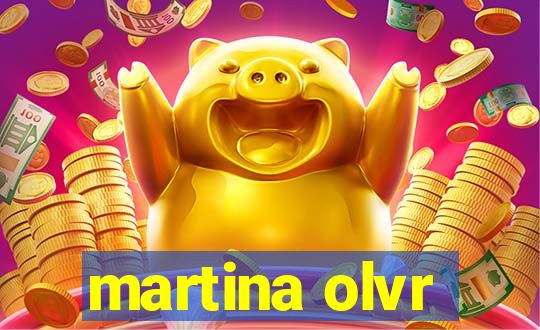 martina olvr